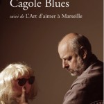 Cagole blues, de Henri-Fre?de?ric Blanc