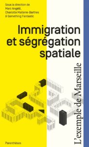 couverture livre Immigration et ségrégation spatiale, l’exemple de Marseille